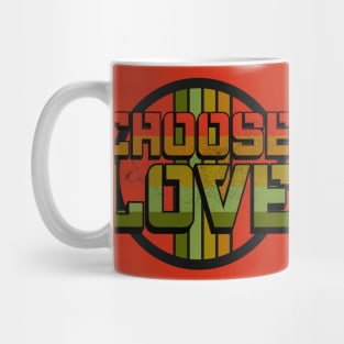 Choose Love in Every Way Mug